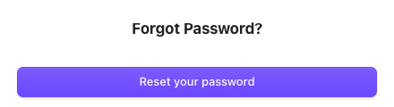 Forgot Password? screen with the Reset your password button